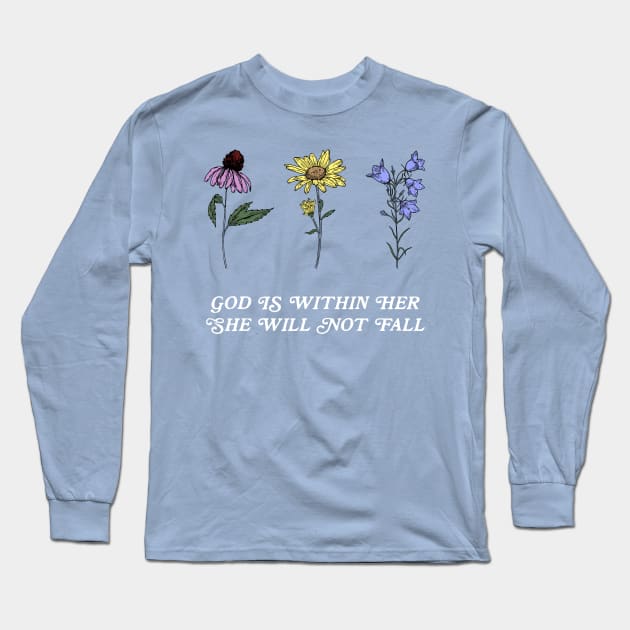 God is within her, she will not fall | 3 Flowers Long Sleeve T-Shirt by Move Mtns